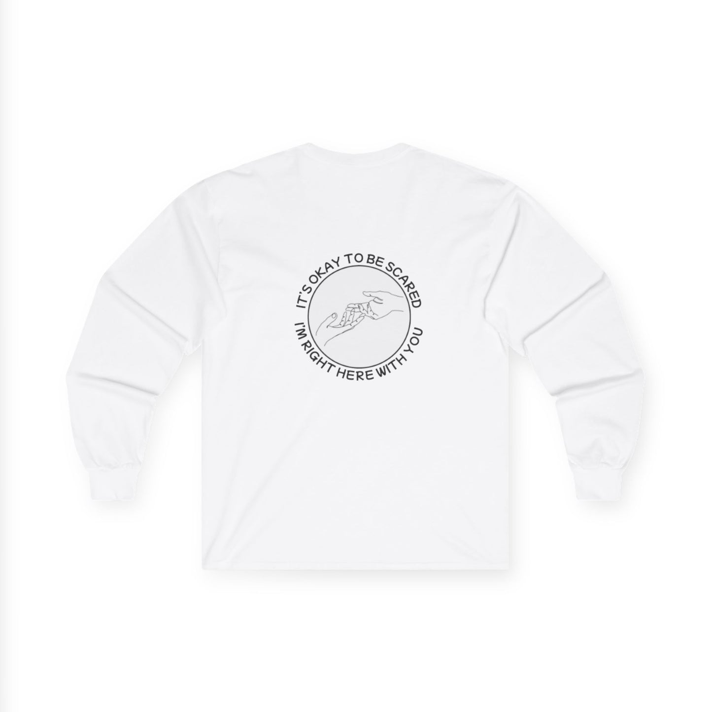 Unisex Ultra Cotton Long Sleeve Tee "It's okay to be Scared"