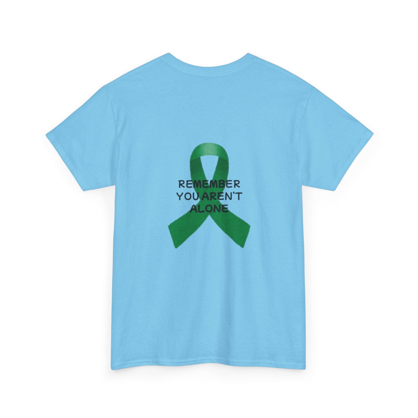 Unisex Heavy Cotton Tee "Remember, You aren't alone"