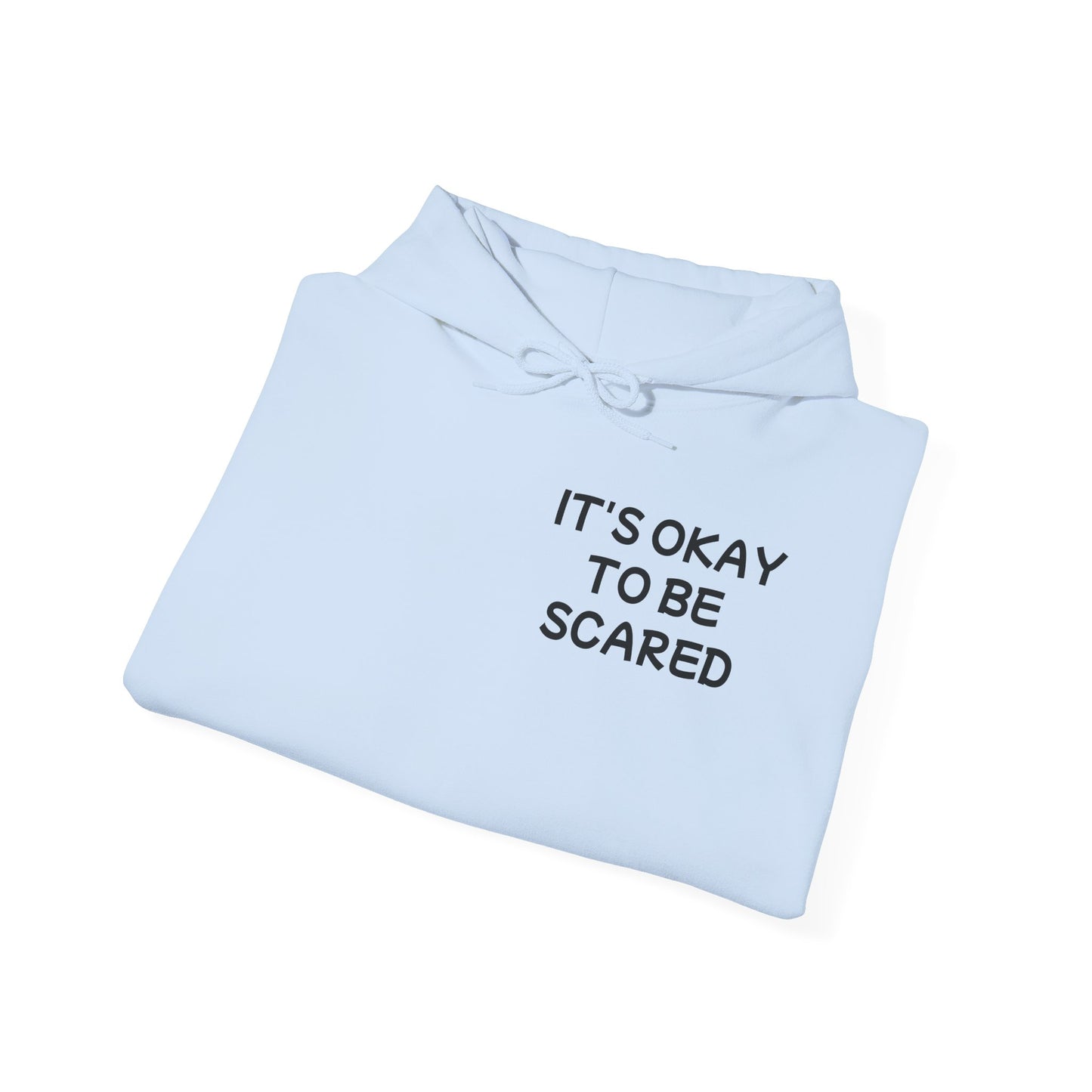 Unisex Heavy Blend™ Hooded Sweatshirt "It's okay to be Scared"