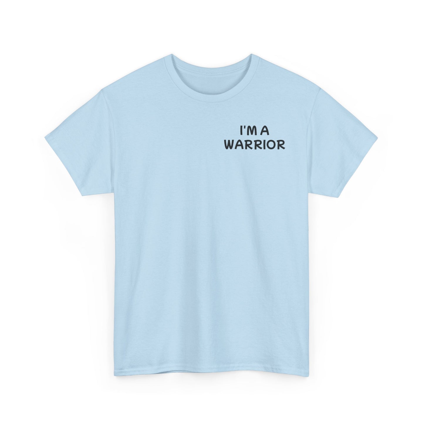 Unisex Heavy Cotton Tee "I'm a Warrior"