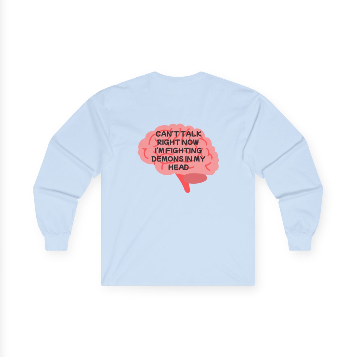 Unisex Ultra Cotton Long Sleeve Tee "Can't talk right now, I'm busy fighting demons in my head"