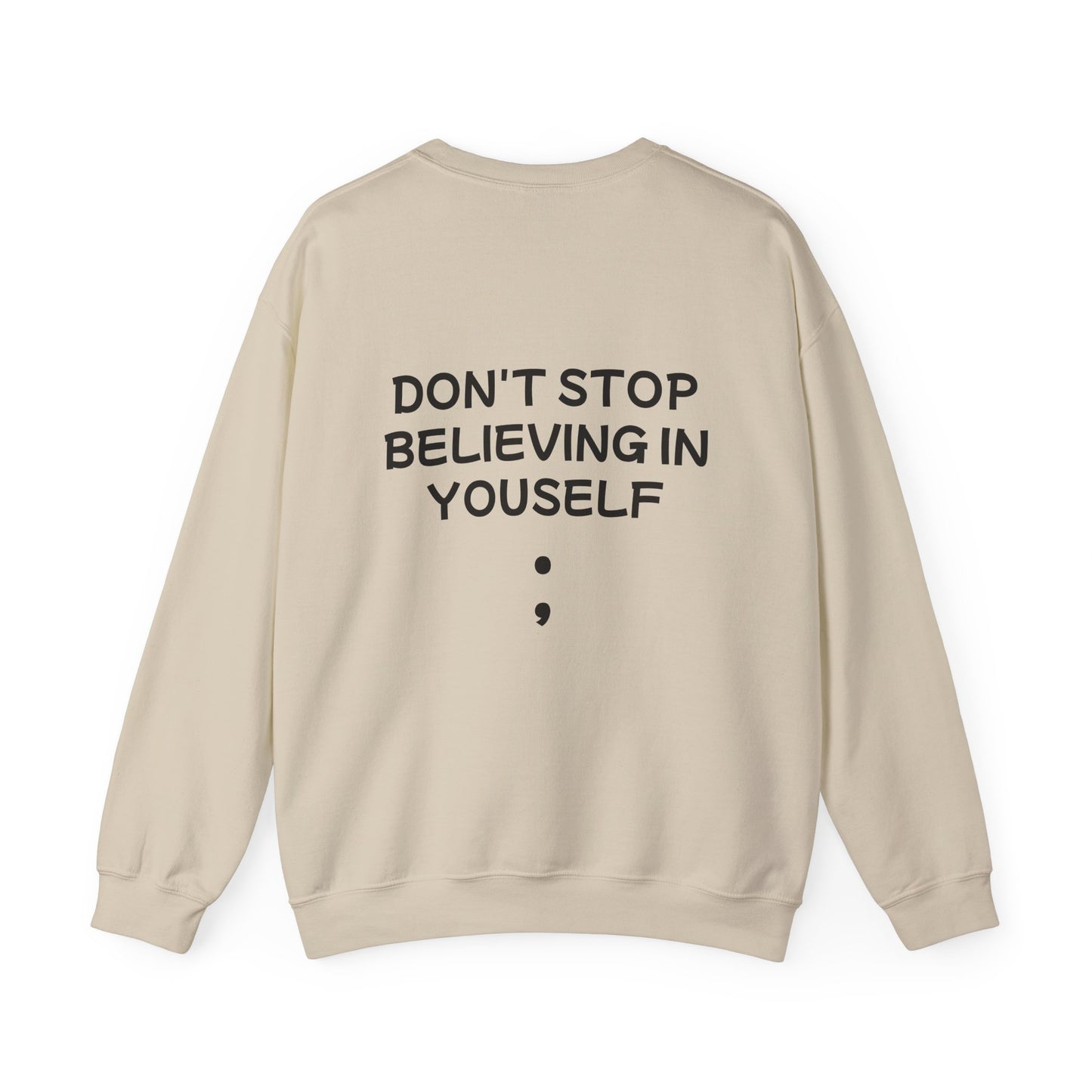 Unisex Heavy Blend™ Crewneck Sweatshirt "Don't stop Believing in Youself"