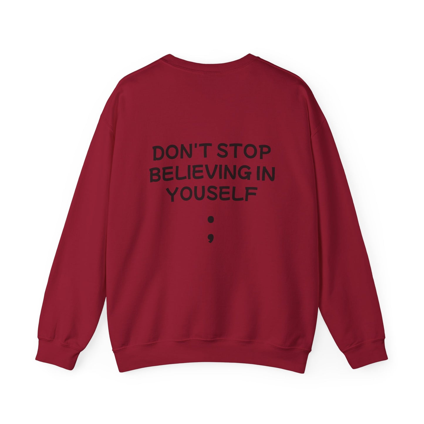 Unisex Heavy Blend™ Crewneck Sweatshirt "Don't stop Believing in Youself"