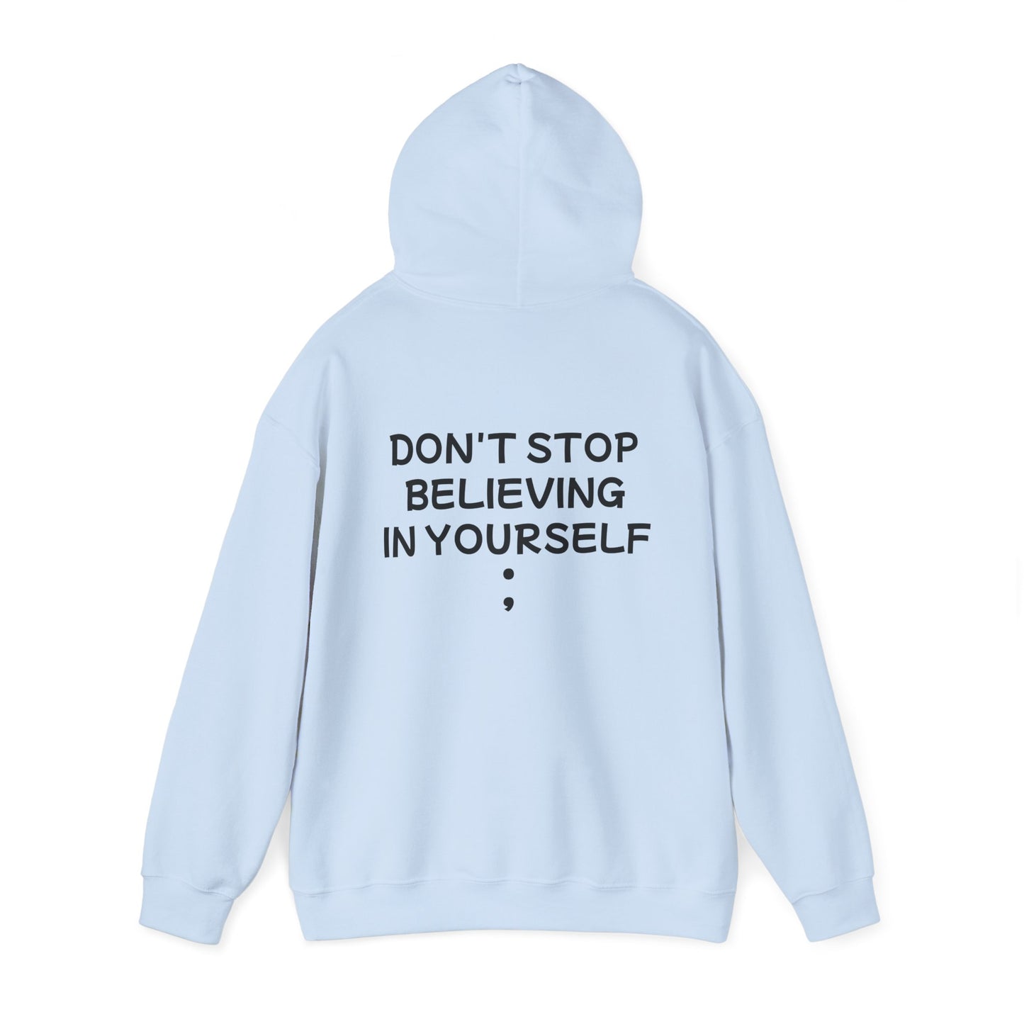 Unisex Heavy Blend™ Hooded Sweatshirt "Don't stop Believing in Yourself"