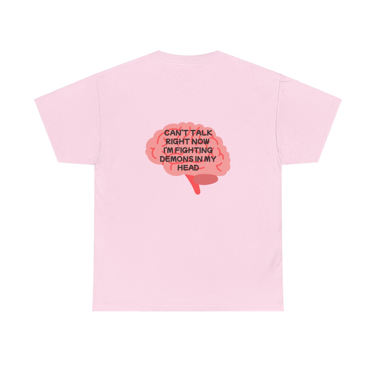 Unisex Heavy Cotton Tee "Can't talk right now, I'm busy fighting demons in my head"