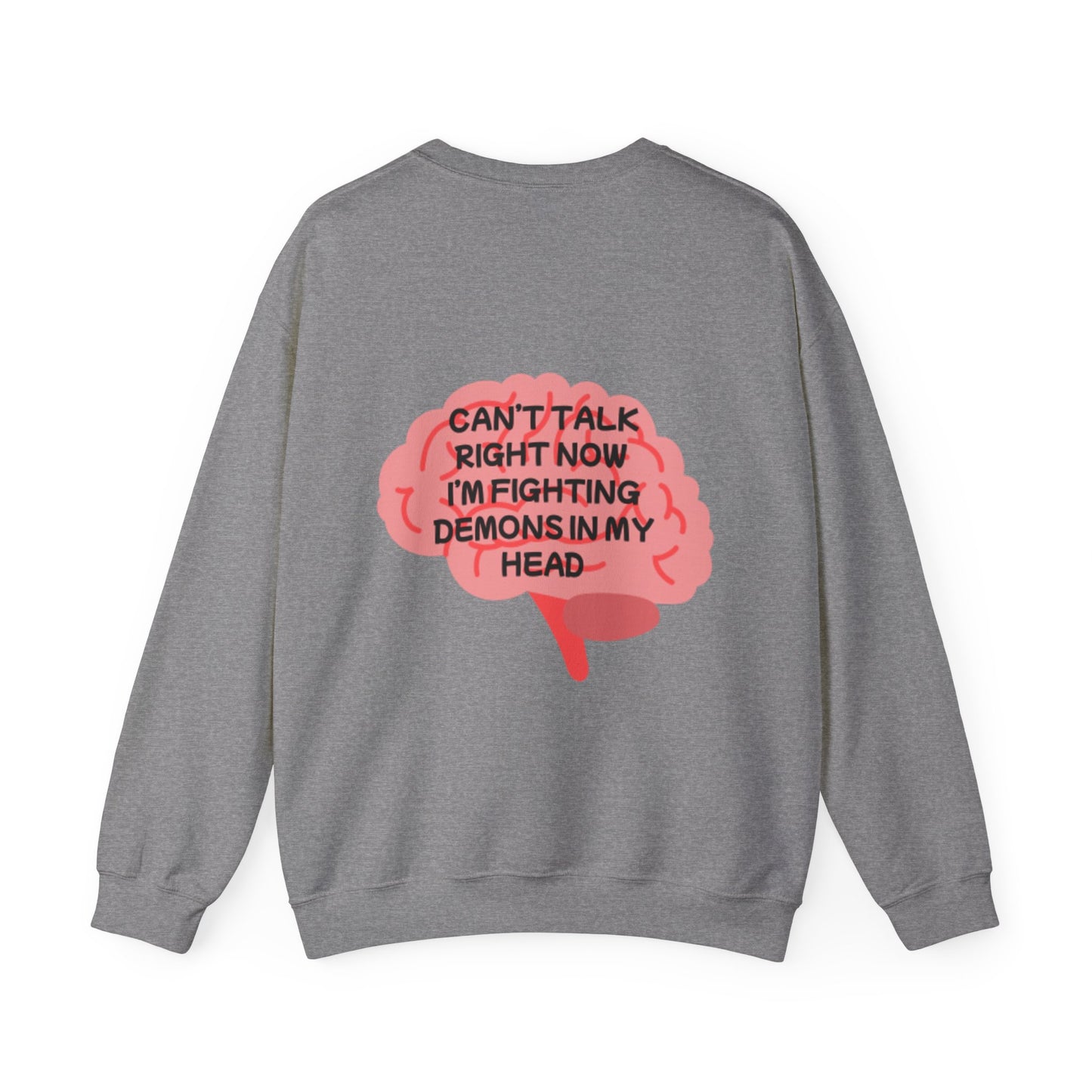 Unisex Heavy Blend™ Crewneck Sweatshirt "Can't talk right now, I'm busy fighting demons in my head"