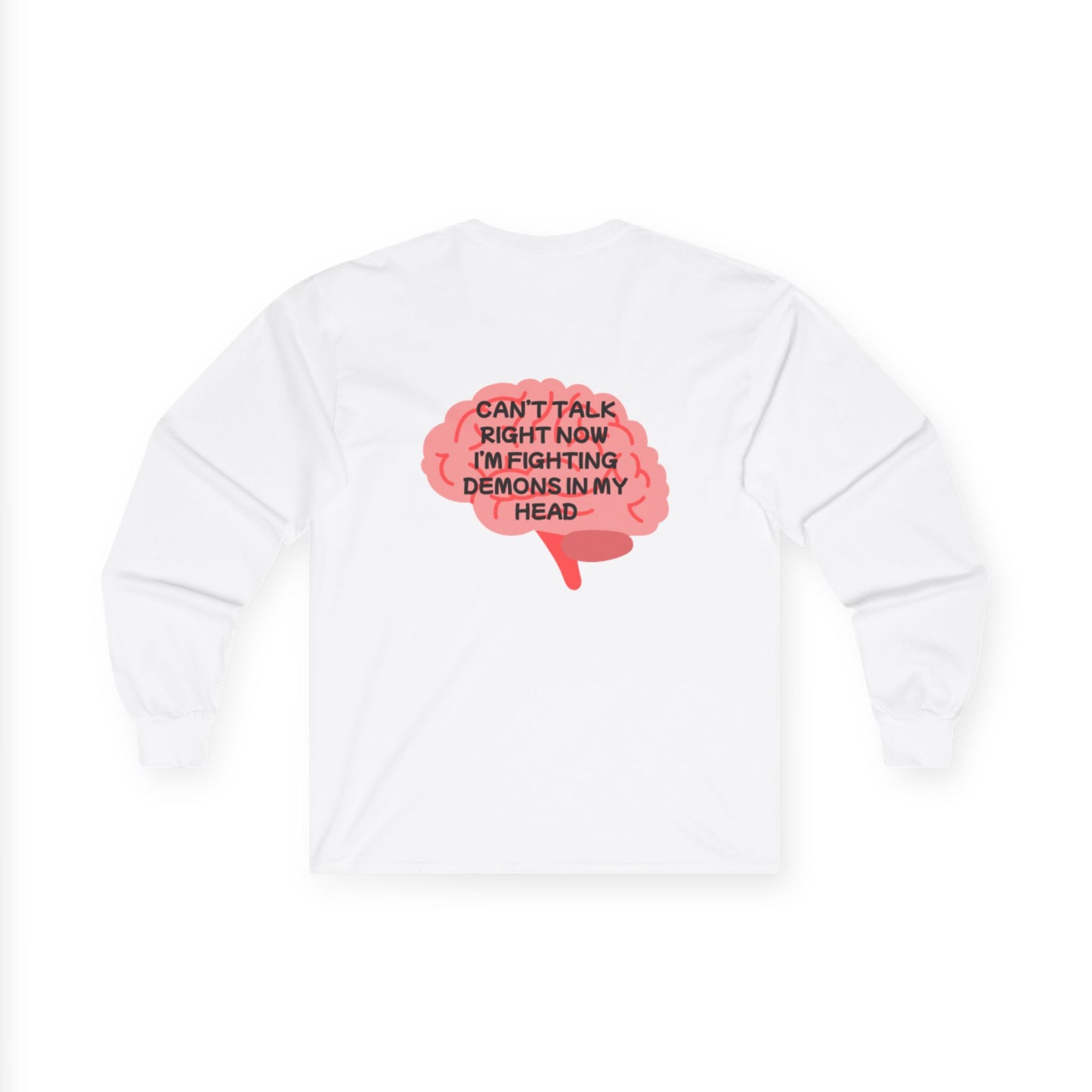 Unisex Ultra Cotton Long Sleeve Tee "Can't talk right now, I'm busy fighting demons in my head"