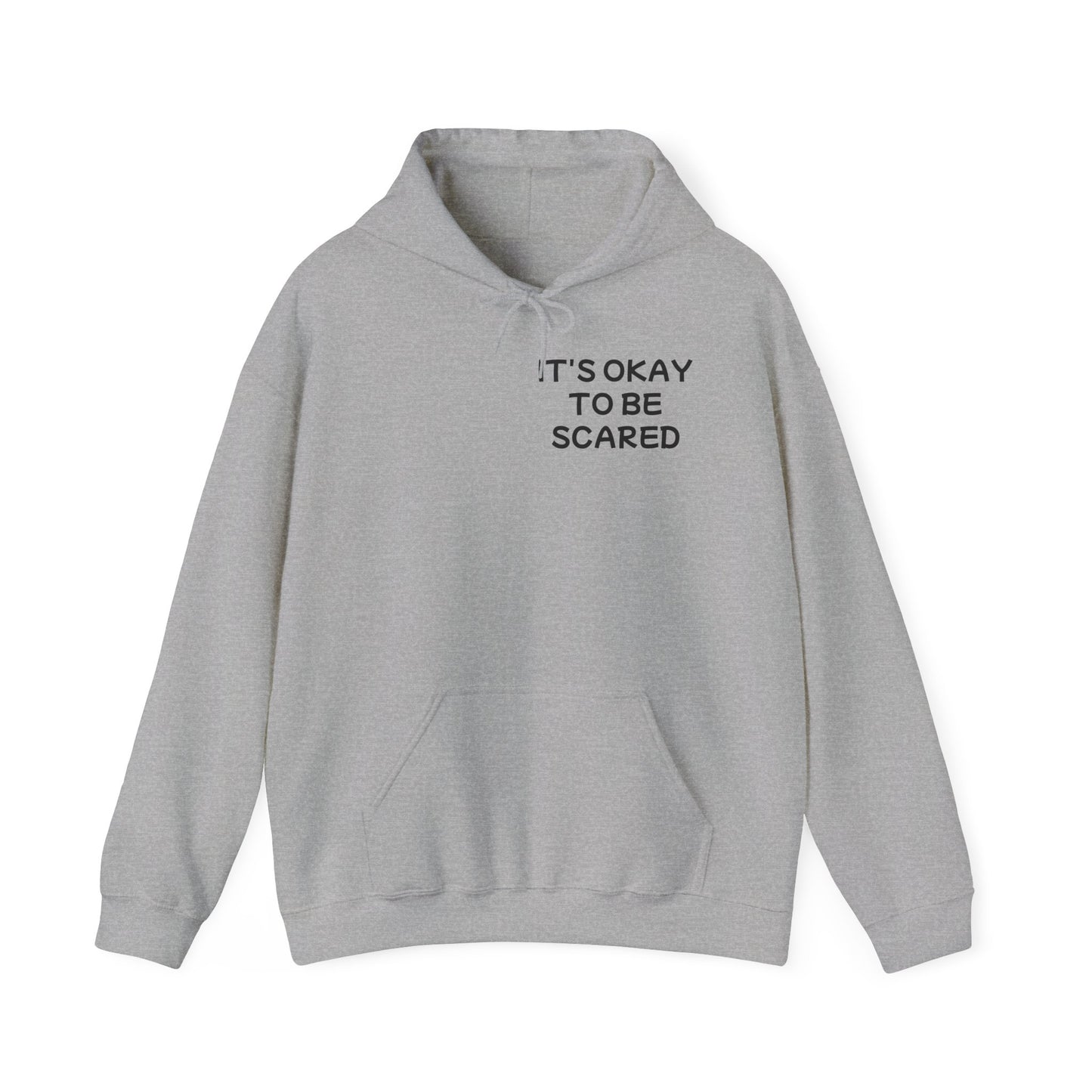 Unisex Heavy Blend™ Hooded Sweatshirt "It's okay to be Scared"