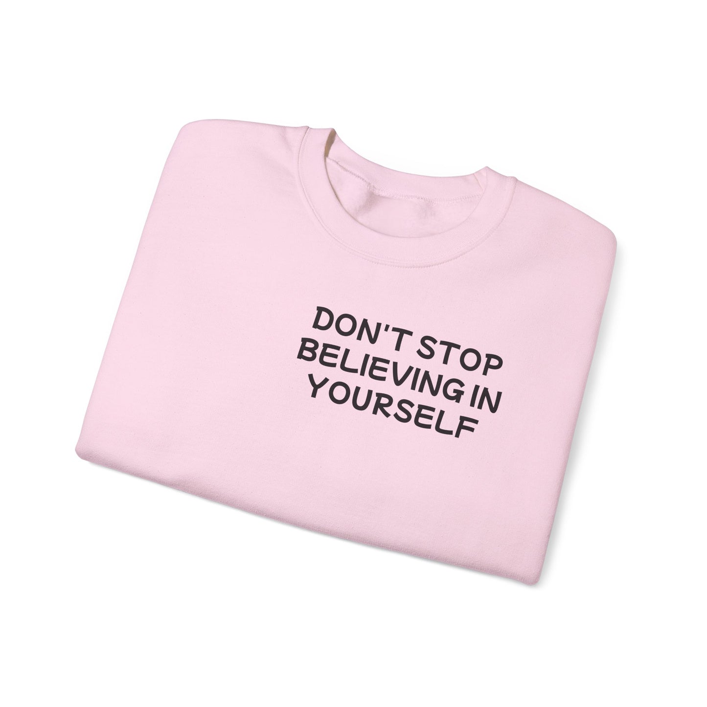 Unisex Heavy Blend™ Crewneck Sweatshirt "Don't stop Believing in Youself"