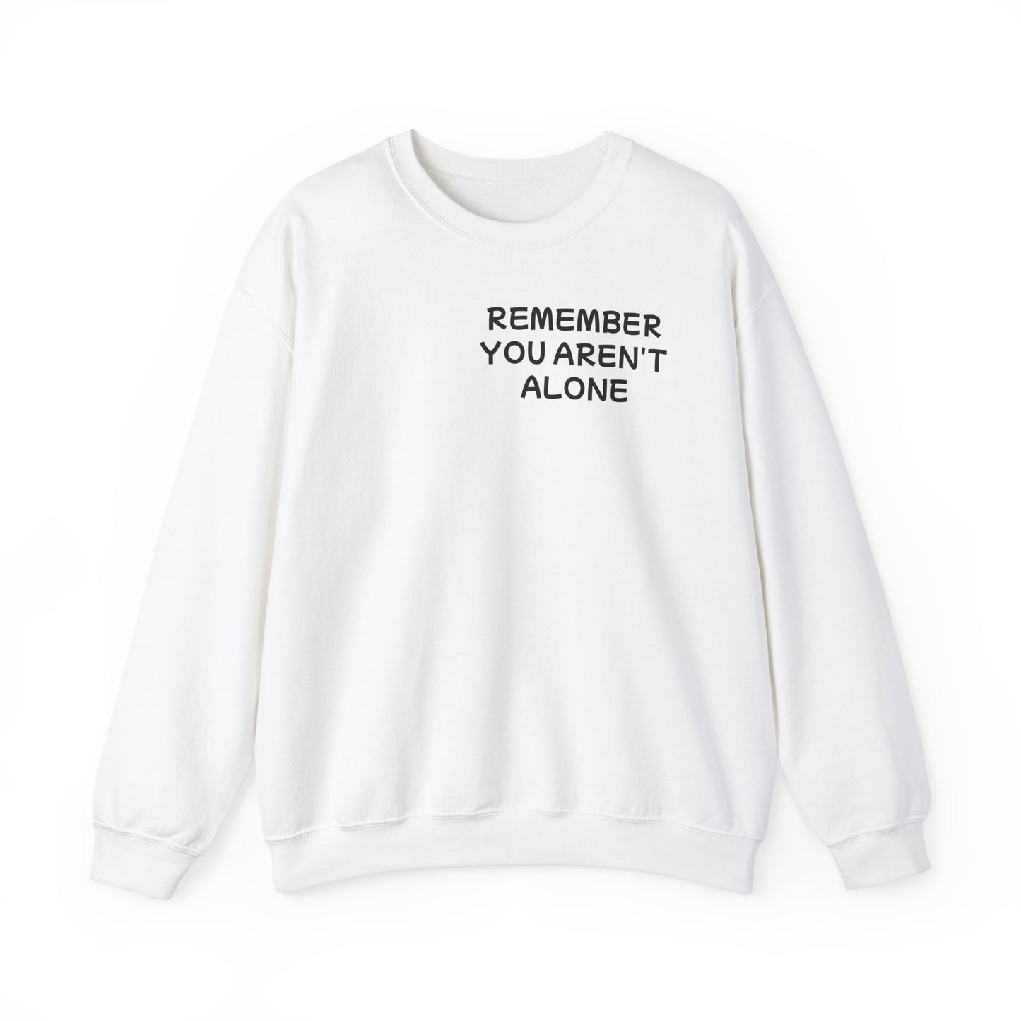 Unisex Heavy Blend™ Crewneck Sweatshirt "Remember, You aren't alone"