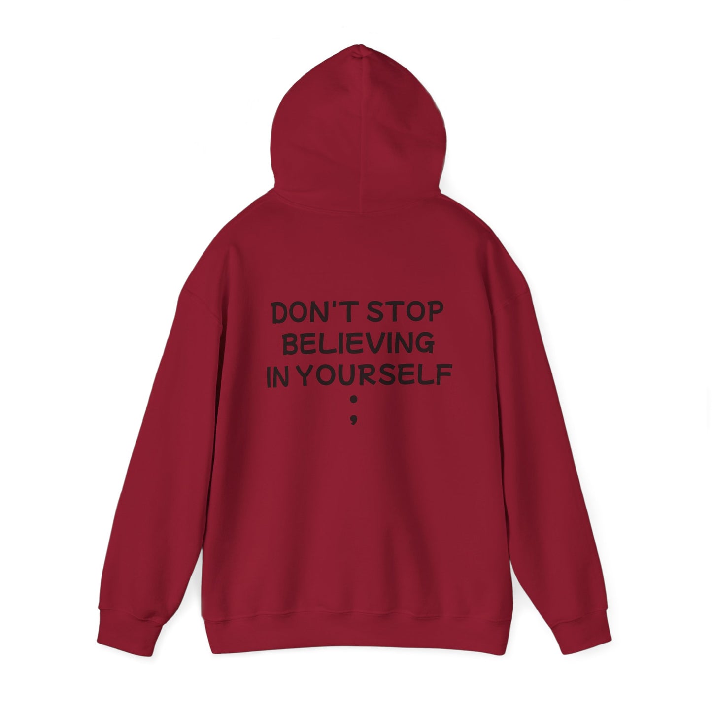 Unisex Heavy Blend™ Hooded Sweatshirt "Don't stop Believing in Yourself"