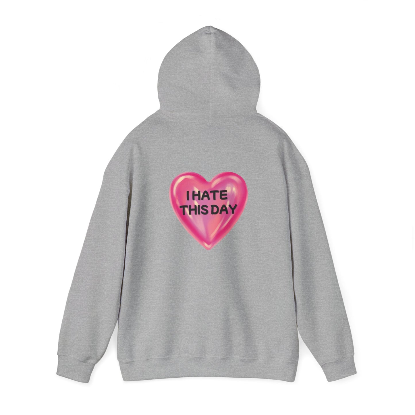 Unisex Heavy Blend™ Hooded Sweatshirt "I Hate this Day"