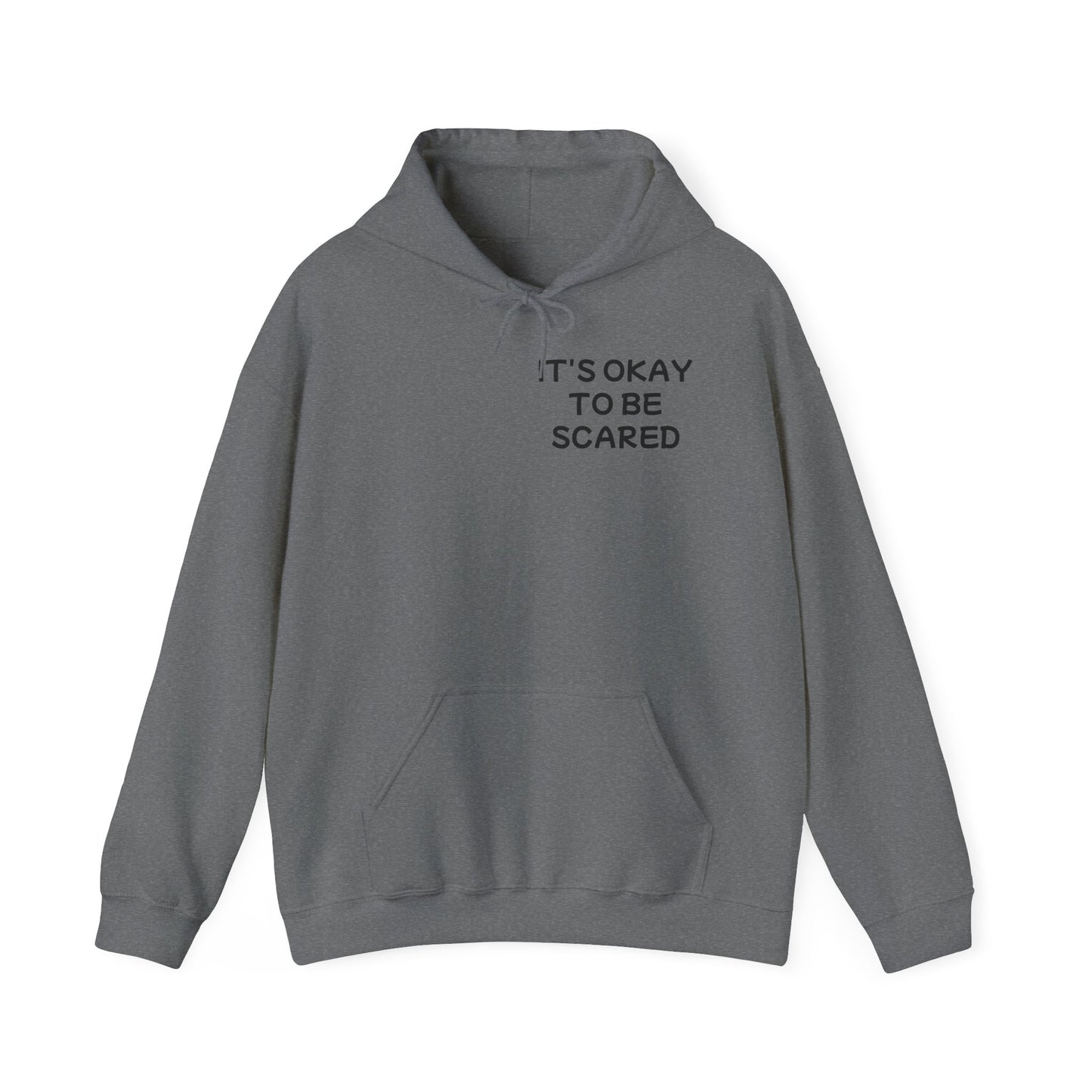 Unisex Heavy Blend™ Hooded Sweatshirt "It's okay to be Scared"