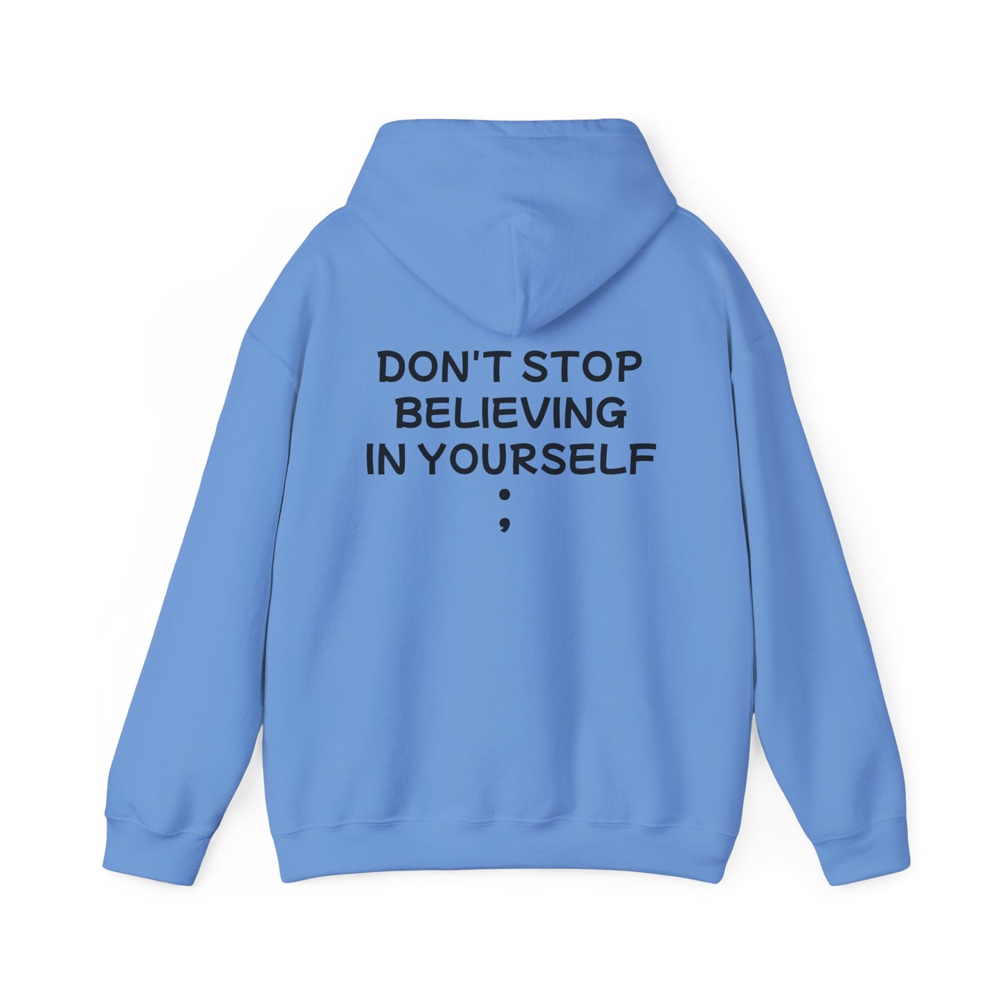 Unisex Heavy Blend™ Hooded Sweatshirt "Don't stop Believing in Yourself"