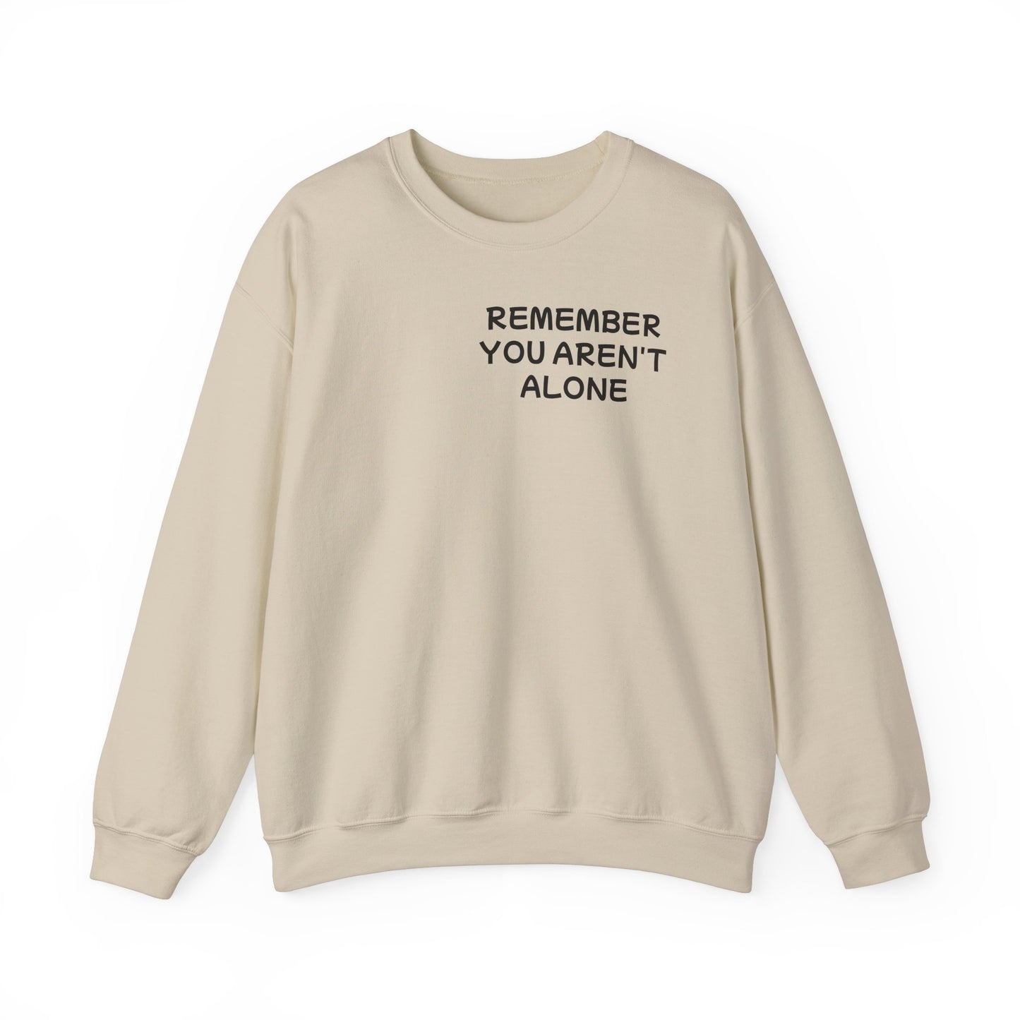 Unisex Heavy Blend™ Crewneck Sweatshirt "Remember, You aren't alone"