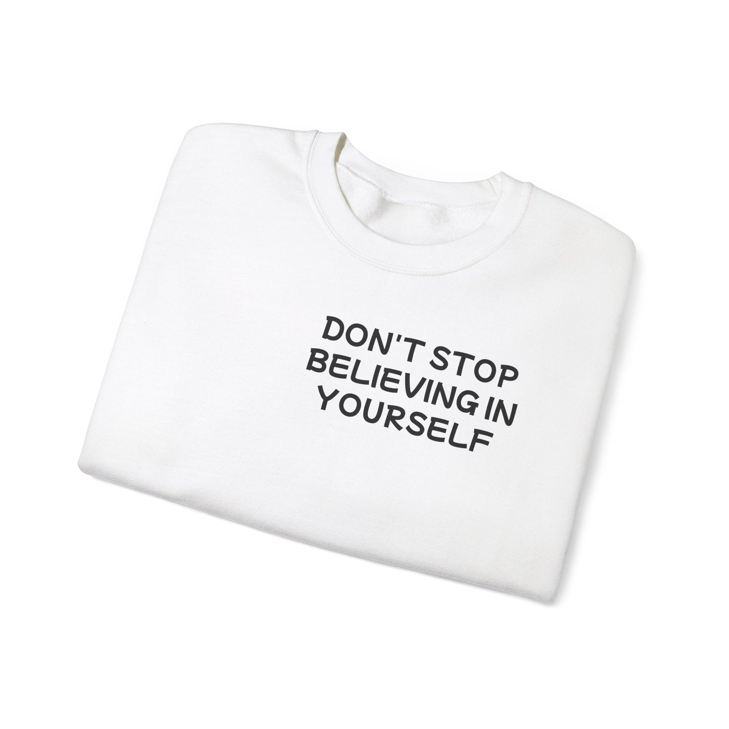 Unisex Heavy Blend™ Crewneck Sweatshirt "Don't stop Believing in Youself"