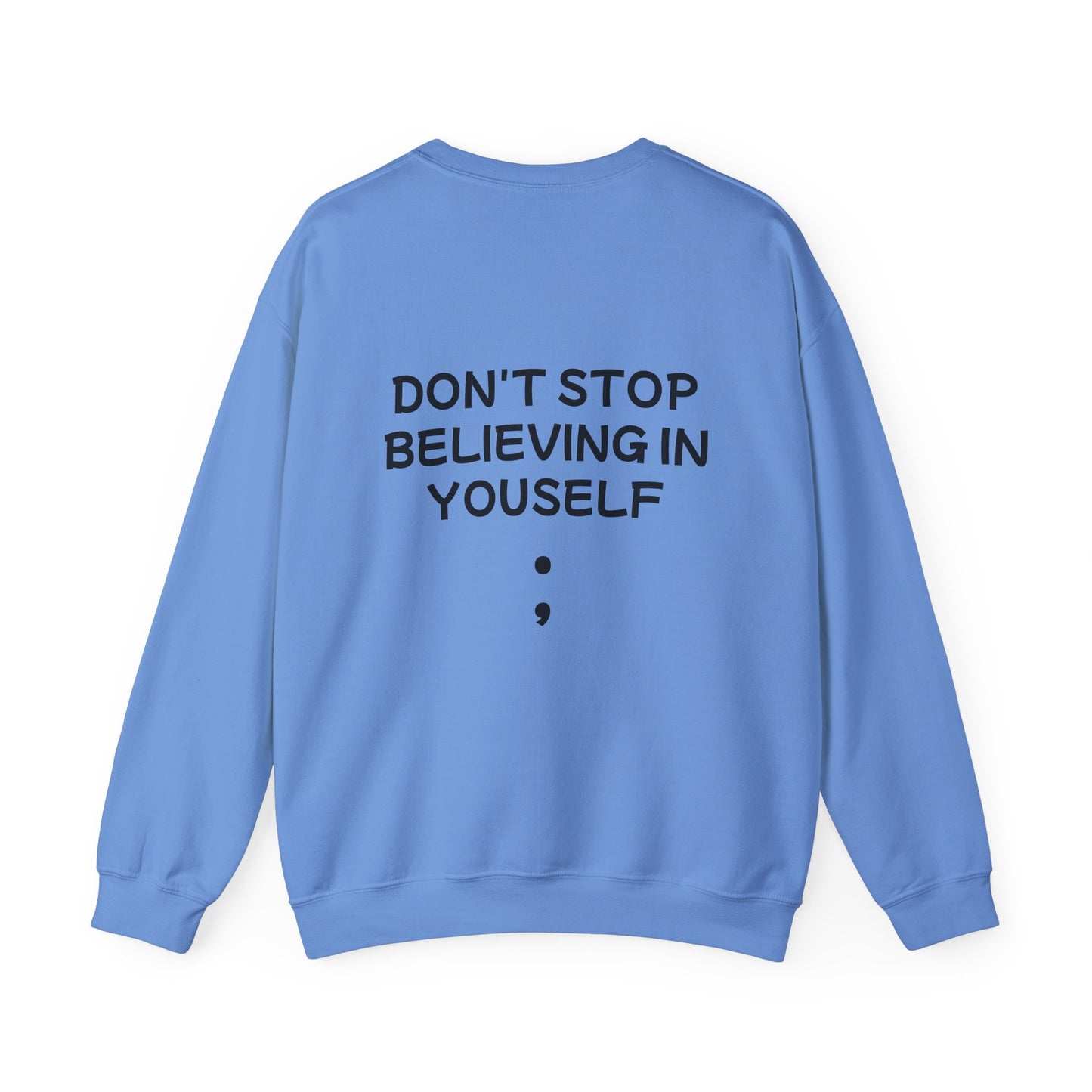 Unisex Heavy Blend™ Crewneck Sweatshirt "Don't stop Believing in Youself"