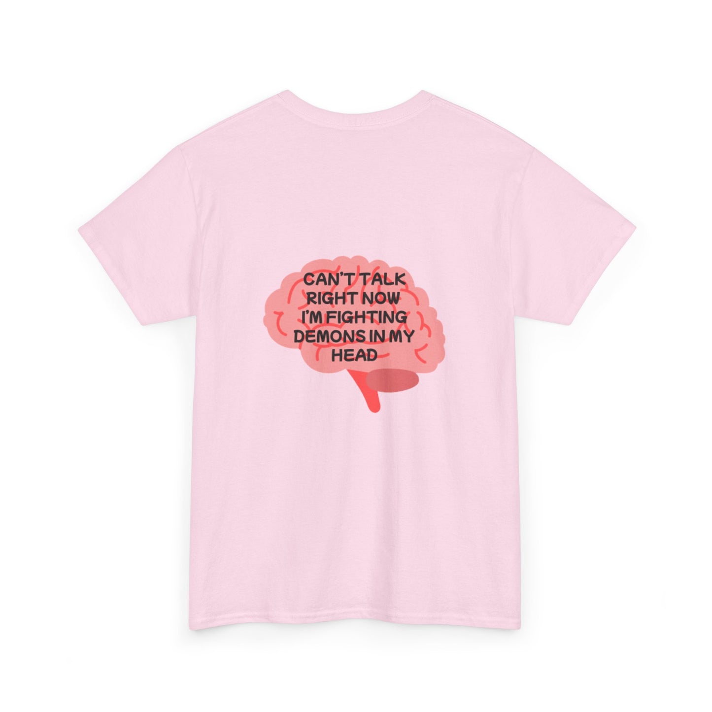 Unisex Heavy Cotton Tee "Can't talk right now, I'm busy fighting demons in my head"