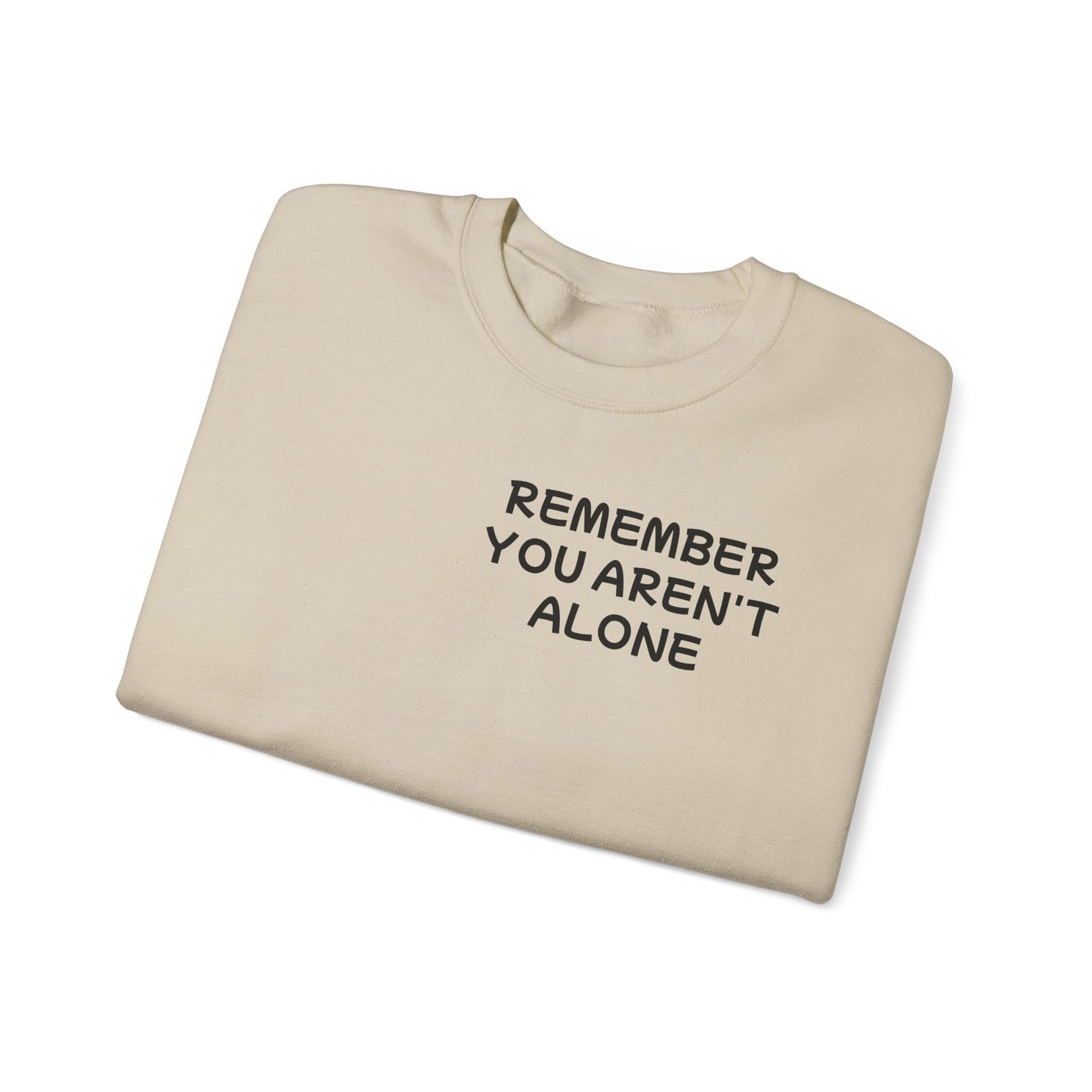 Unisex Heavy Blend™ Crewneck Sweatshirt "Remember, You aren't alone"