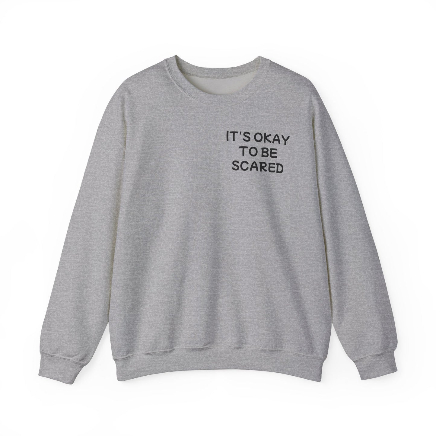 Unisex Heavy Blend™ Crewneck Sweatshirt "It's okay to be scared"