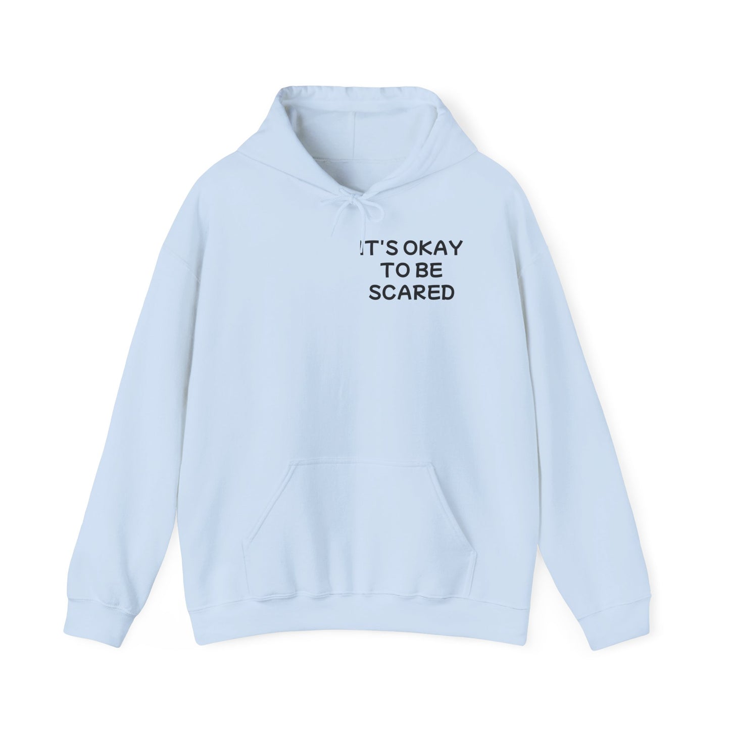 Unisex Heavy Blend™ Hooded Sweatshirt "It's okay to be Scared"