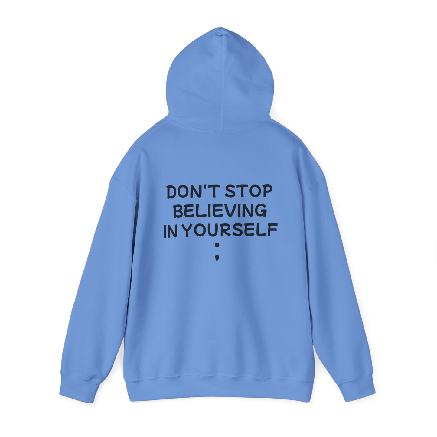 Unisex Heavy Blend™ Hooded Sweatshirt "Don't stop Believing in Yourself"