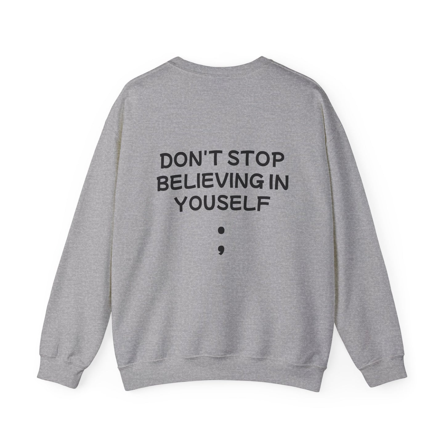 Unisex Heavy Blend™ Crewneck Sweatshirt "Don't stop Believing in Youself"