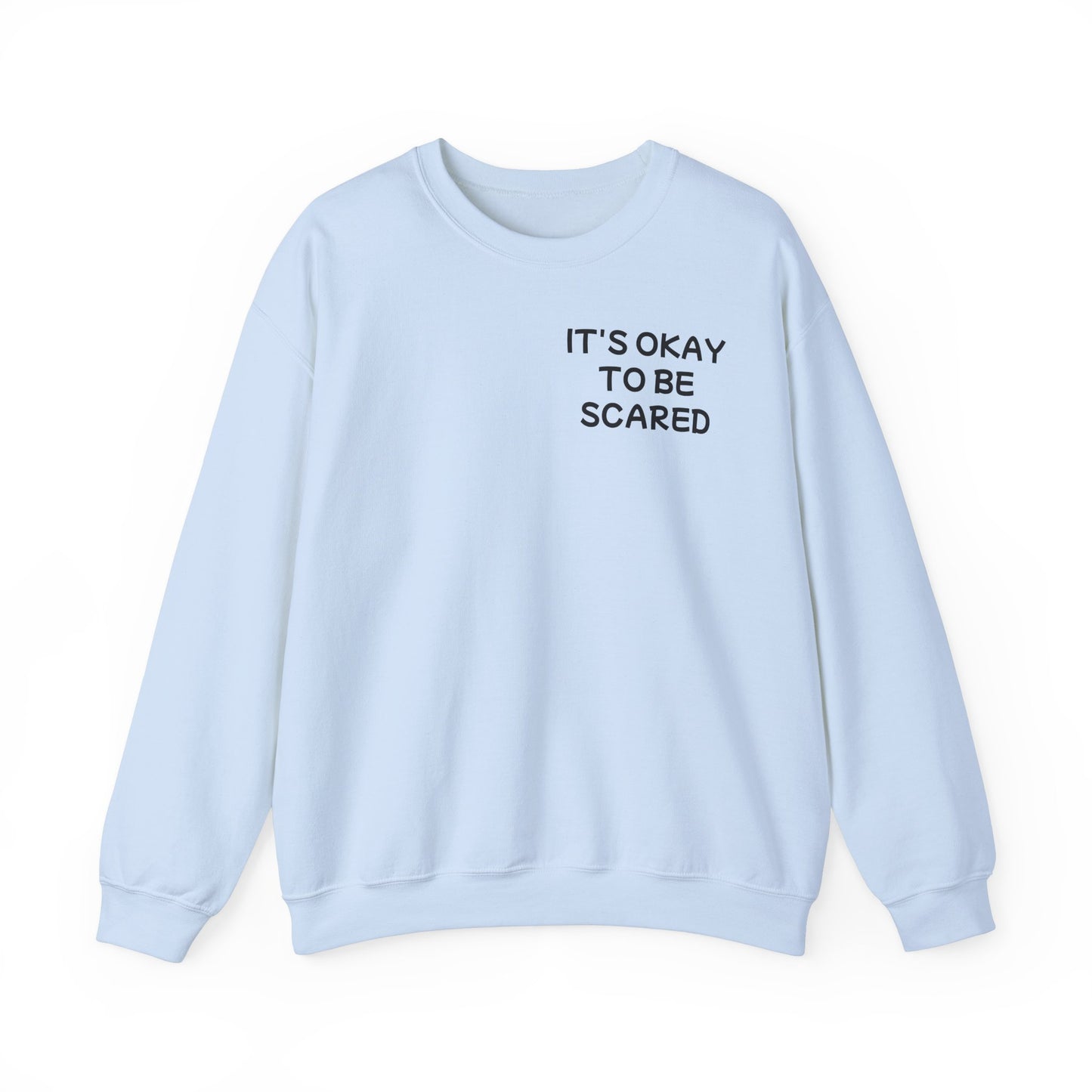 Unisex Heavy Blend™ Crewneck Sweatshirt "It's okay to be scared"