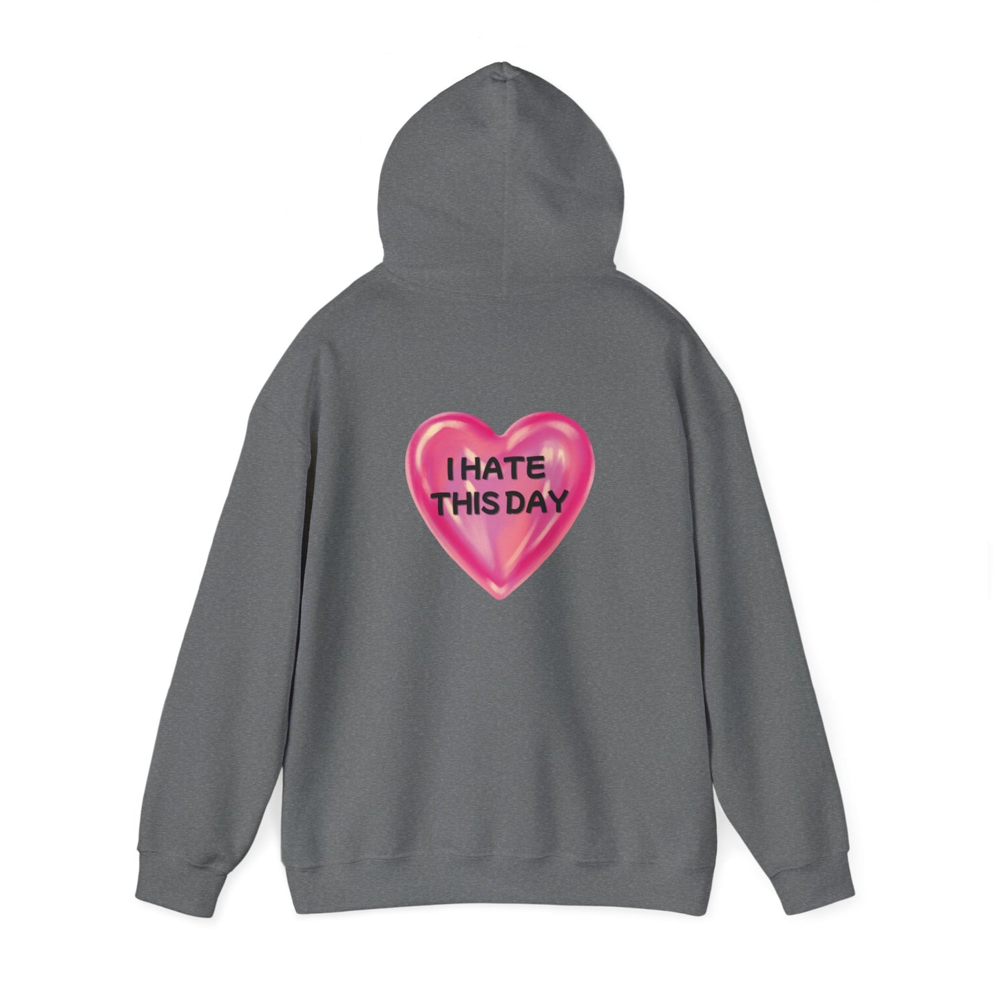 Unisex Heavy Blend™ Hooded Sweatshirt "I Hate this Day"