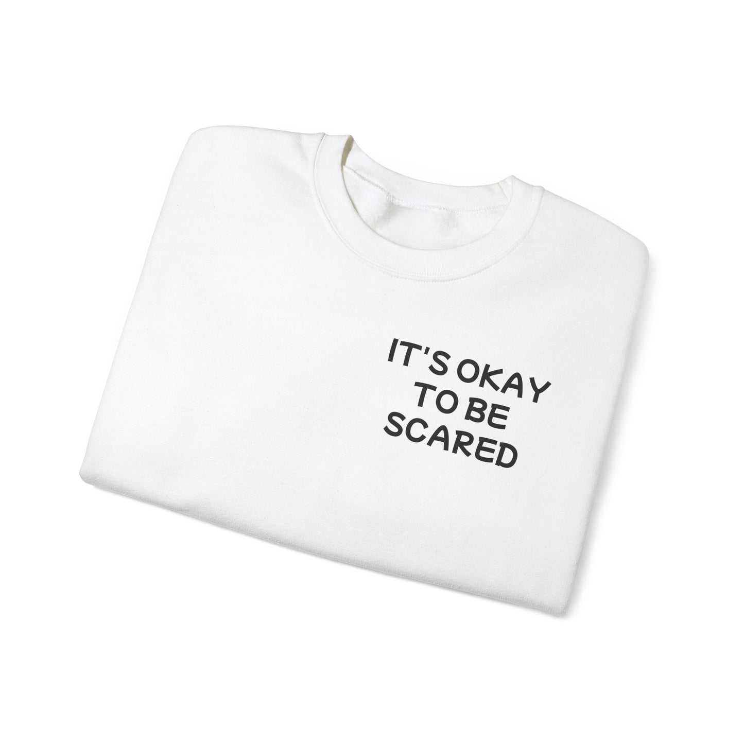 Unisex Heavy Blend™ Crewneck Sweatshirt "It's okay to be scared"