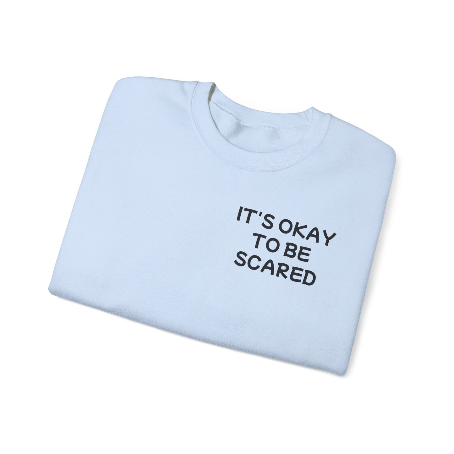 Unisex Heavy Blend™ Crewneck Sweatshirt "It's okay to be scared"