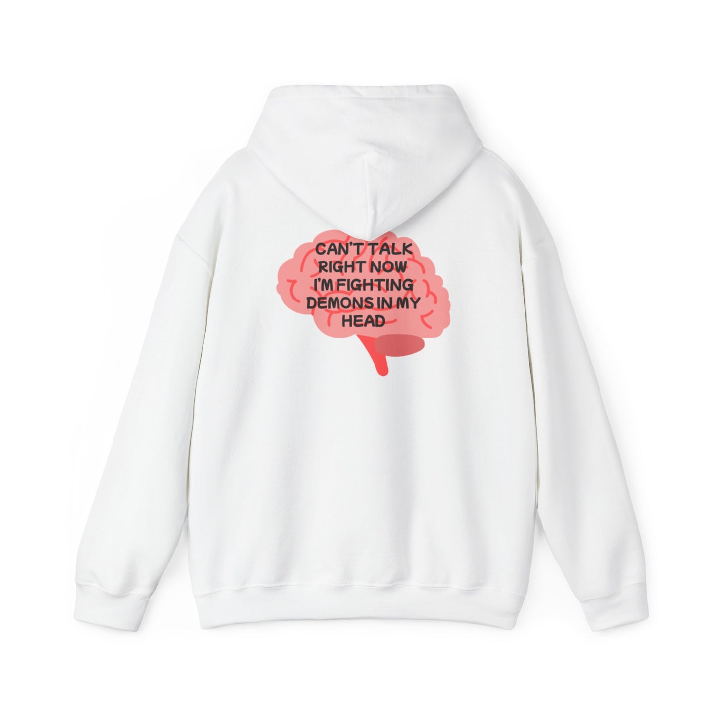 Unisex Heavy Blend™ Hooded Sweatshirt "Can't talk right now, I'm busy fighting demons in my head"