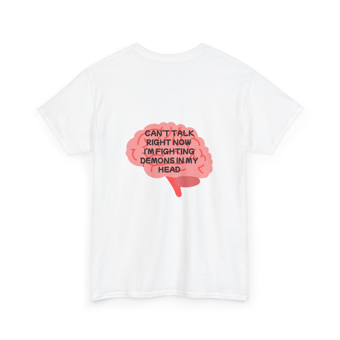 Unisex Heavy Cotton Tee "Can't talk right now, I'm busy fighting demons in my head"