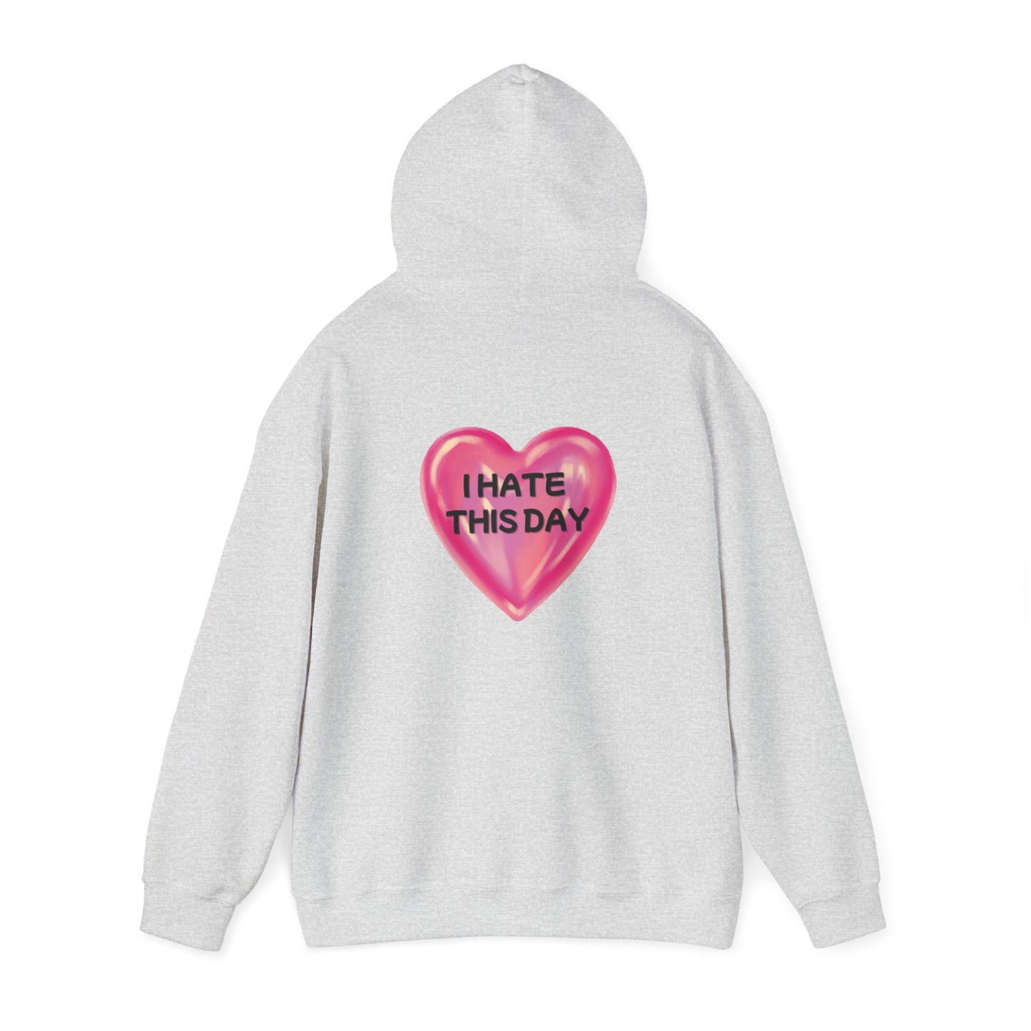 Unisex Heavy Blend™ Hooded Sweatshirt "I Hate this Day"