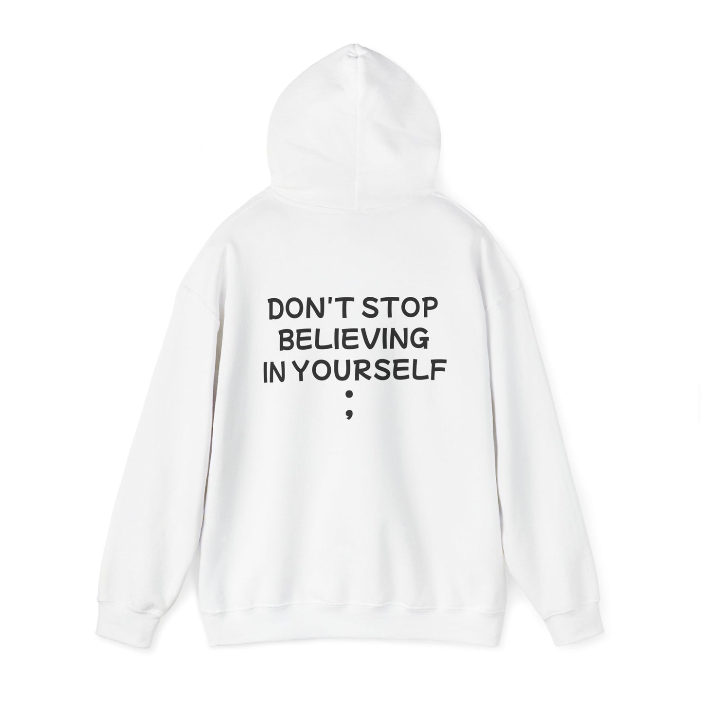 Unisex Heavy Blend™ Hooded Sweatshirt "Don't stop Believing in Yourself"