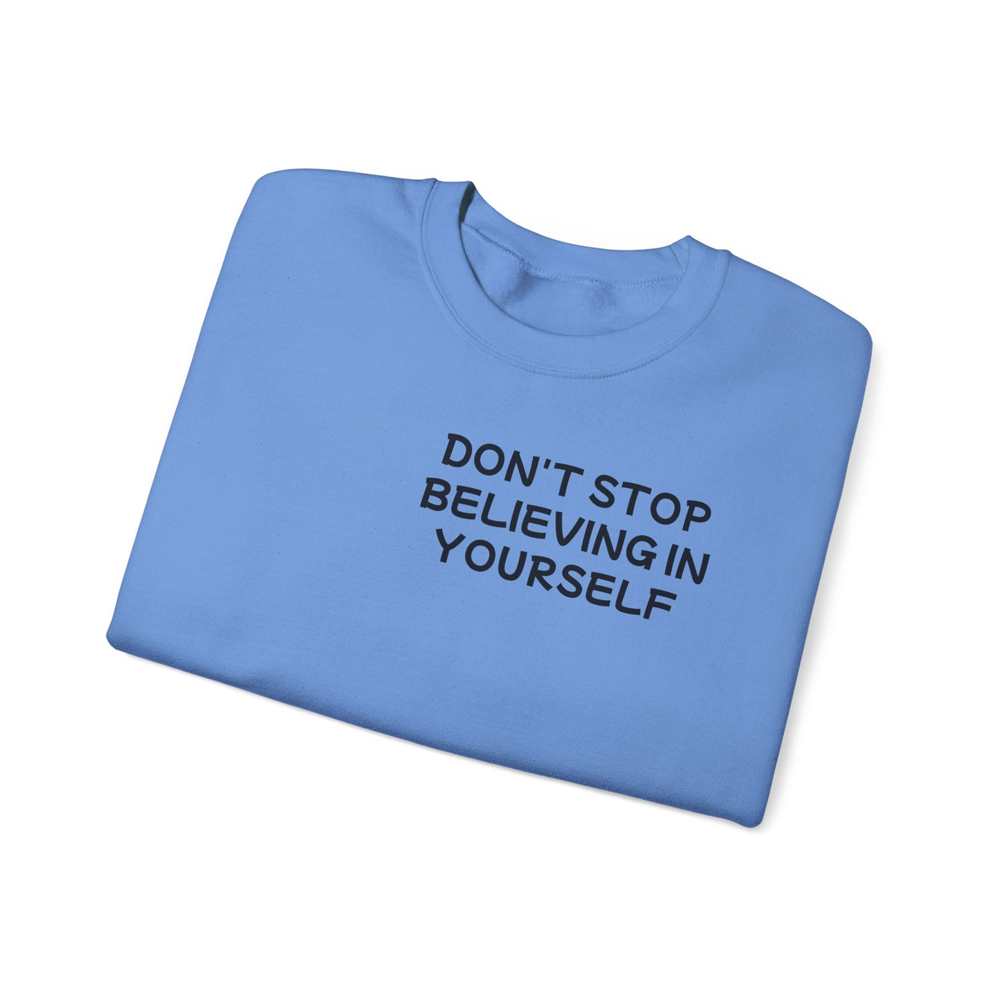 Unisex Heavy Blend™ Crewneck Sweatshirt "Don't stop Believing in Youself"