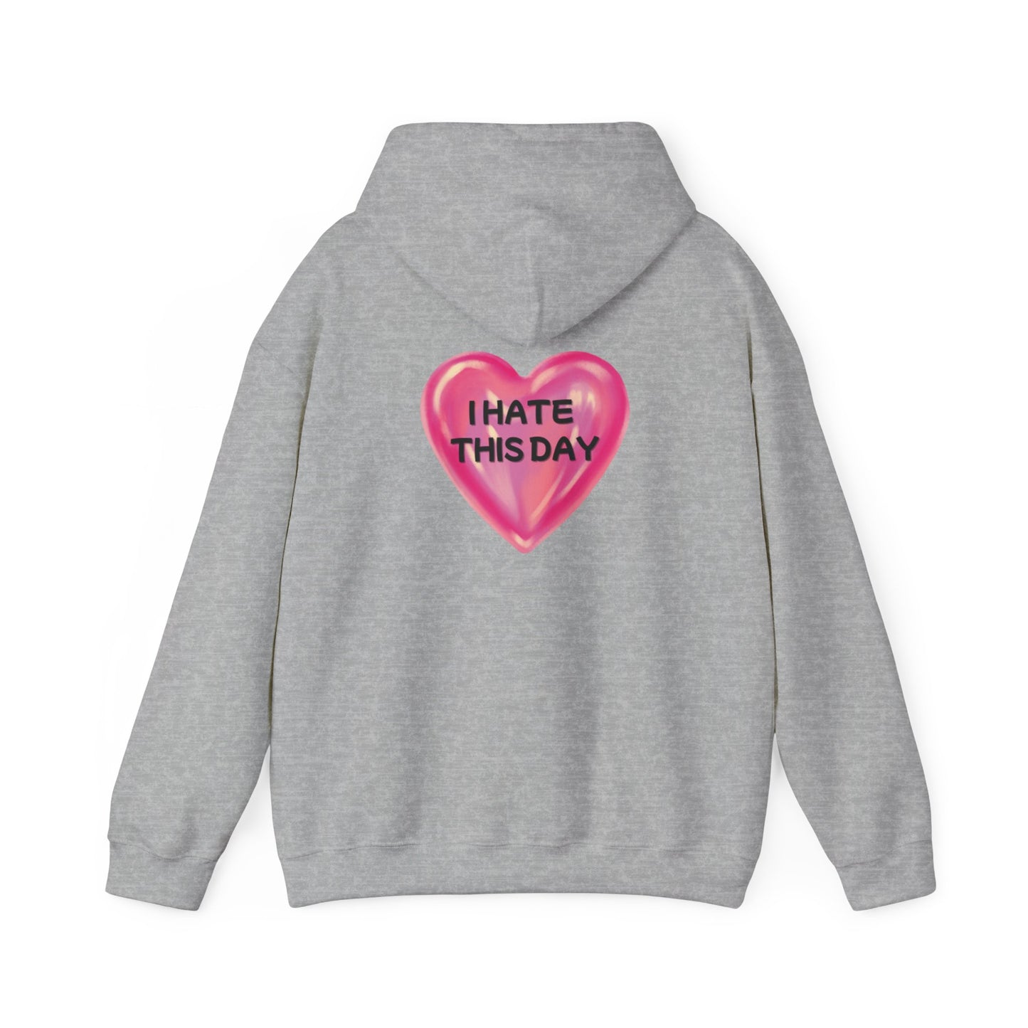 Unisex Heavy Blend™ Hooded Sweatshirt "I Hate this Day"