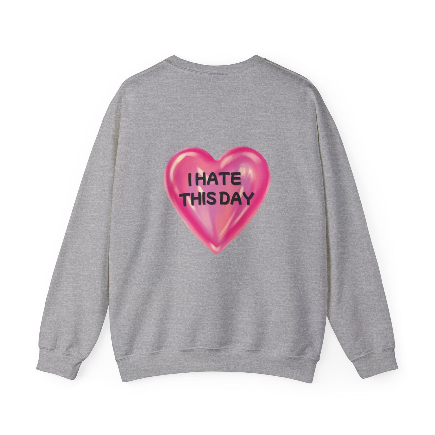 Unisex Heavy Blend™ Crewneck Sweatshirt "I Hate this Day"