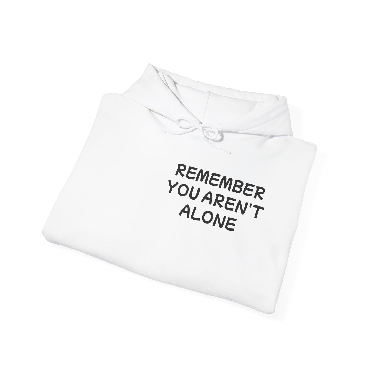 Unisex Heavy Blend™ Hooded Sweatshirt "Remember, You aren't alone"