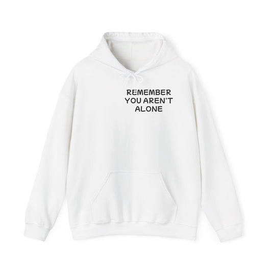 Unisex Heavy Blend™ Hooded Sweatshirt "Remember, You aren't alone"