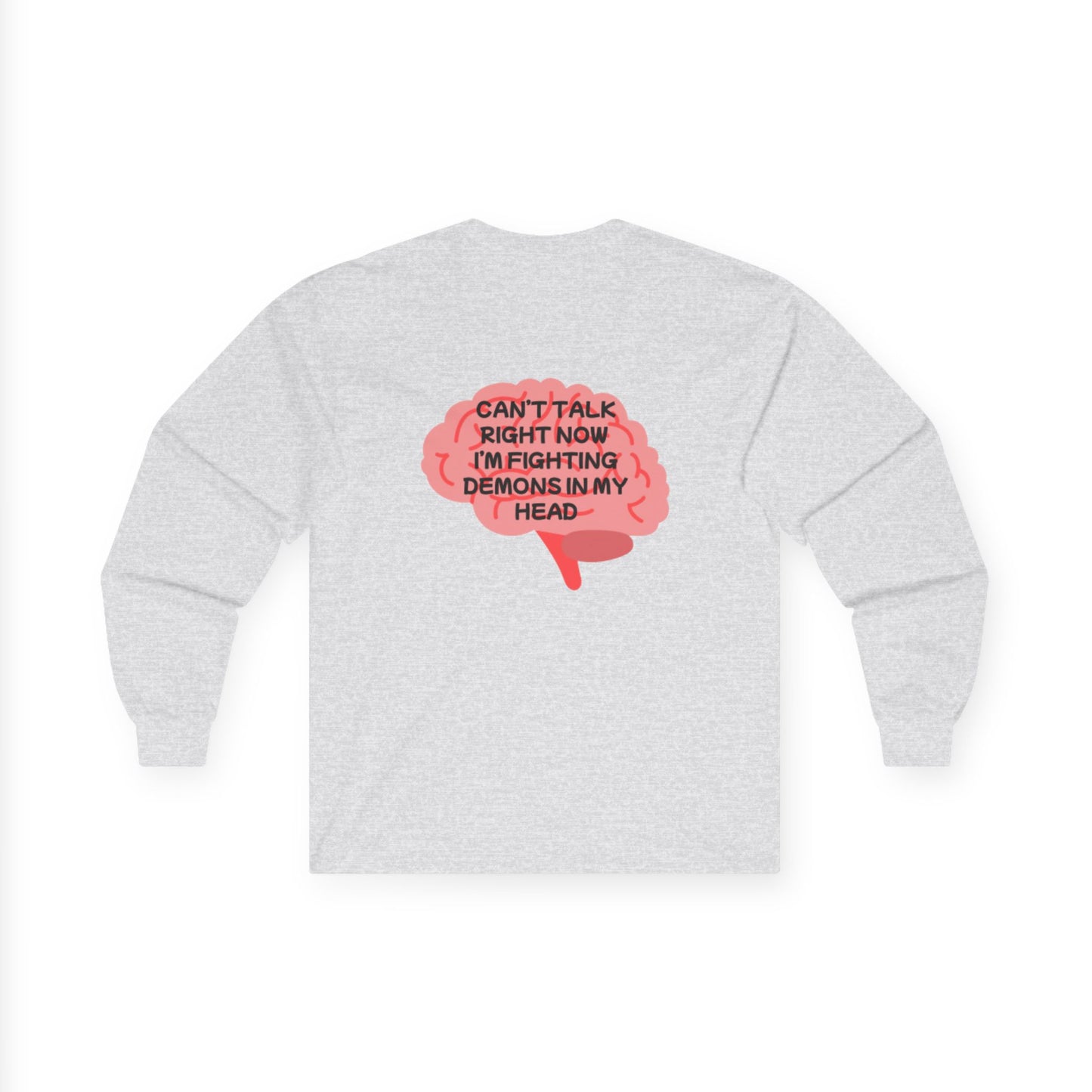 Unisex Ultra Cotton Long Sleeve Tee "Can't talk right now, I'm busy fighting demons in my head"