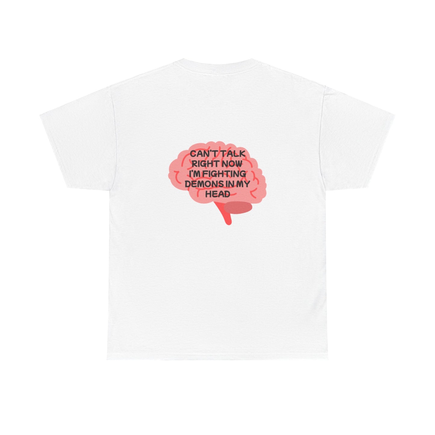 Unisex Heavy Cotton Tee "Can't talk right now, I'm busy fighting demons in my head"