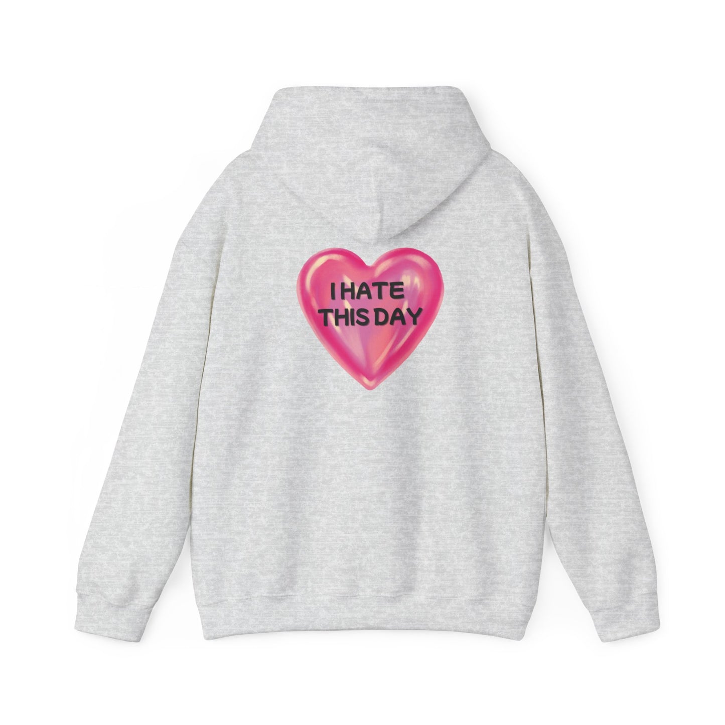 Unisex Heavy Blend™ Hooded Sweatshirt "I Hate this Day"