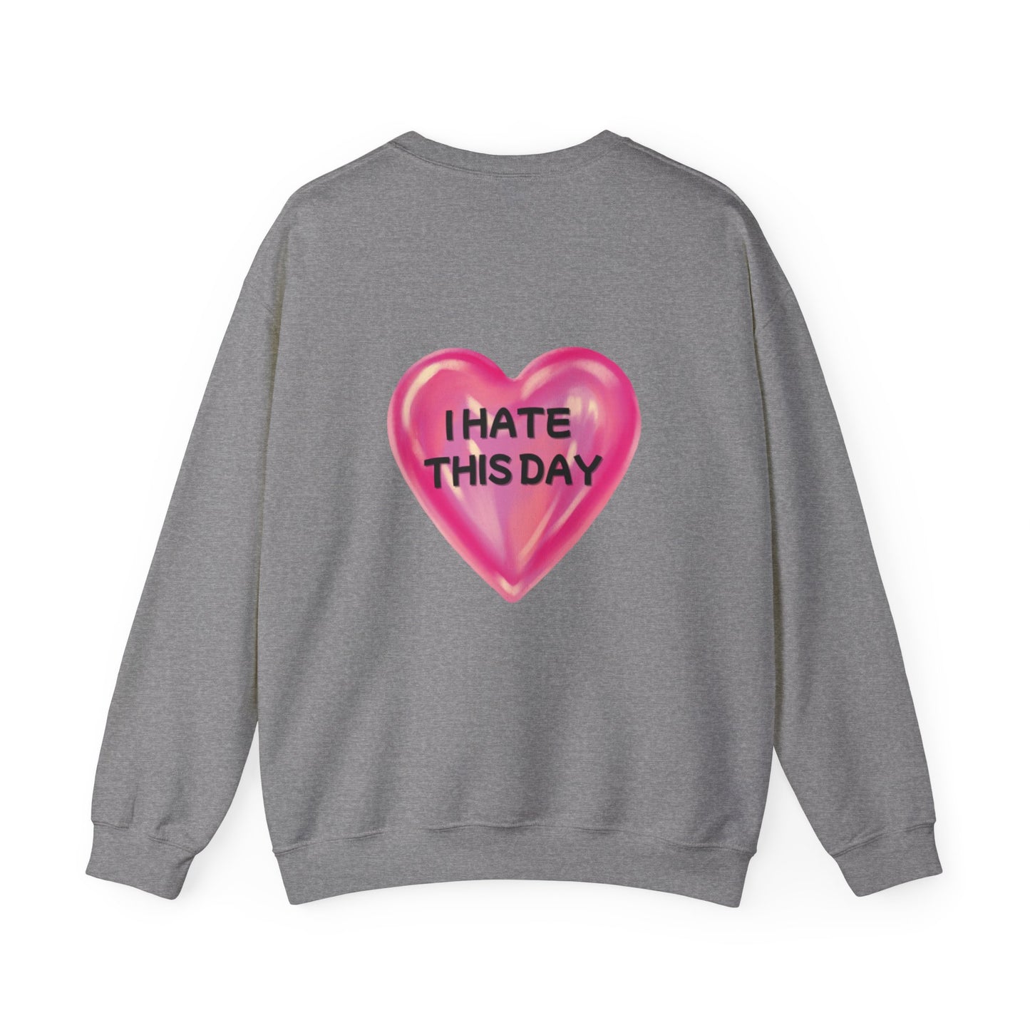 Unisex Heavy Blend™ Crewneck Sweatshirt "I Hate this Day"