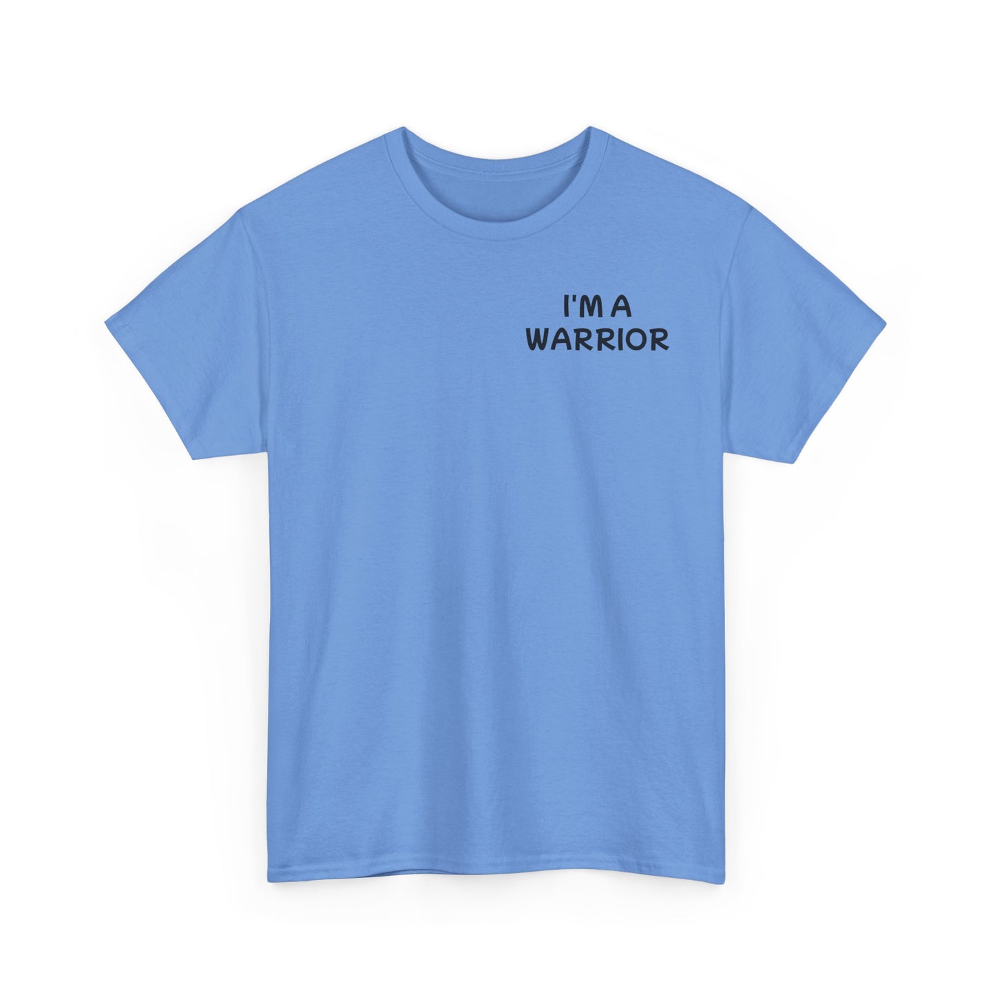 Unisex Heavy Cotton Tee "I'm a Warrior"