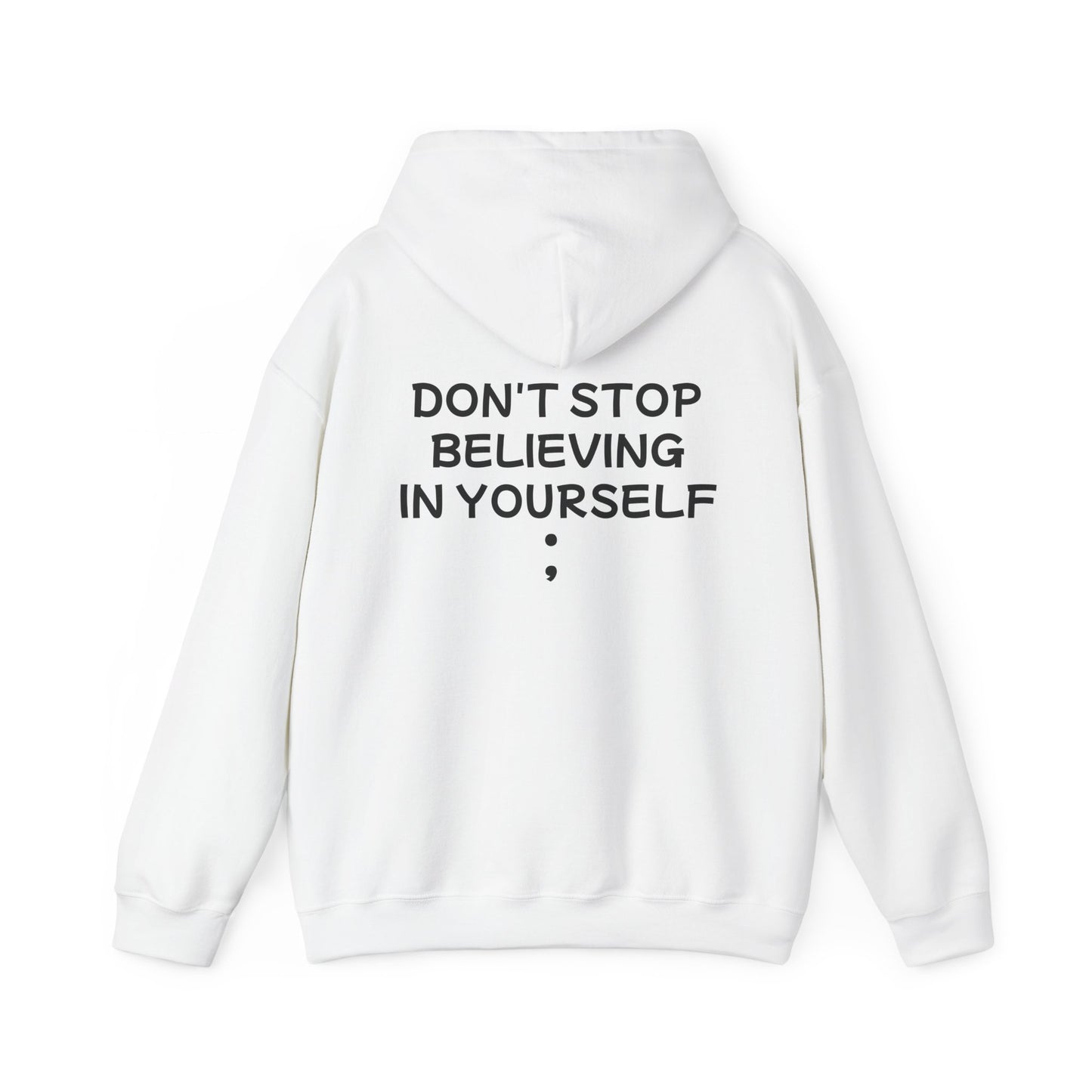 Unisex Heavy Blend™ Hooded Sweatshirt "Don't stop Believing in Yourself"