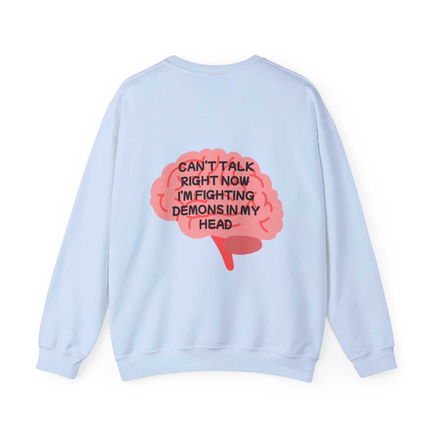 Unisex Heavy Blend™ Crewneck Sweatshirt "Can't talk right now, I'm busy fighting demons in my head"