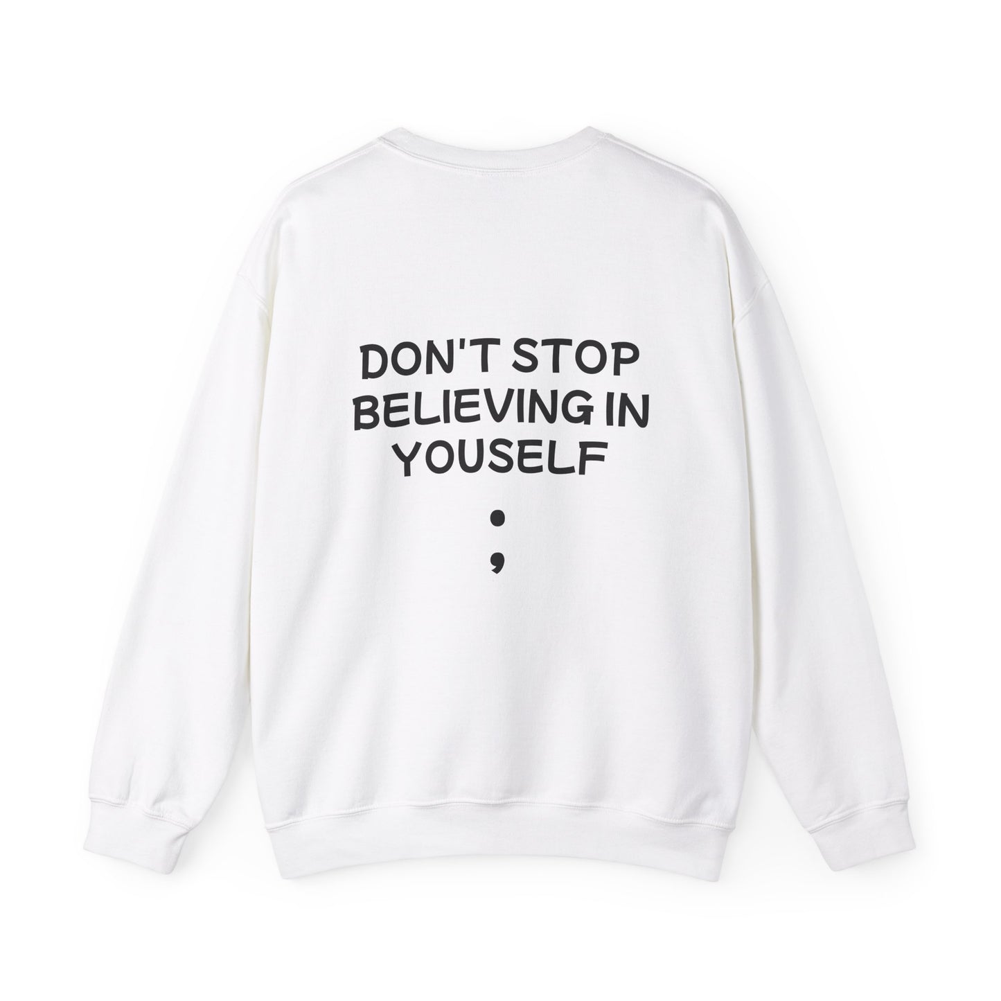 Unisex Heavy Blend™ Crewneck Sweatshirt "Don't stop Believing in Youself"