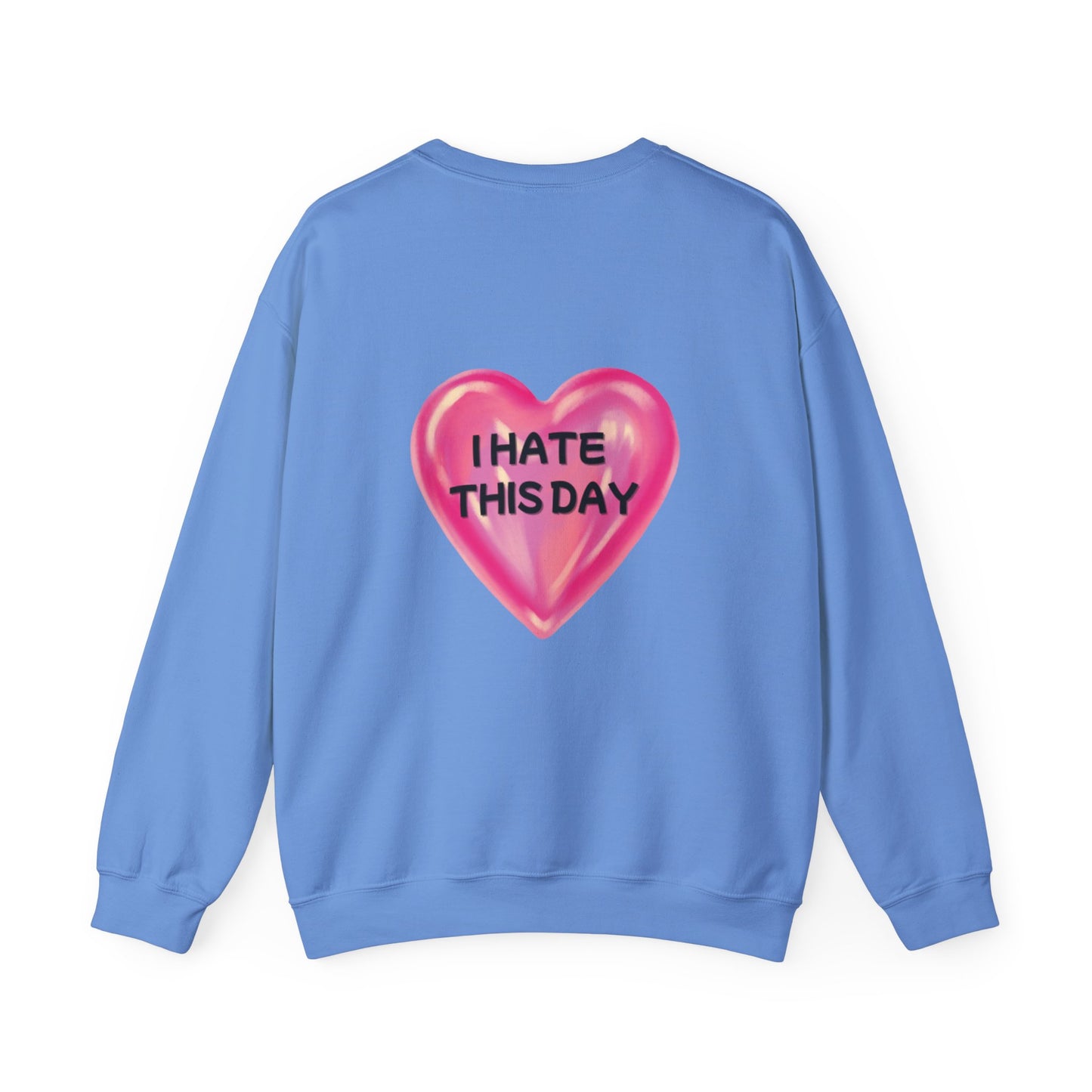 Unisex Heavy Blend™ Crewneck Sweatshirt "I Hate this Day"