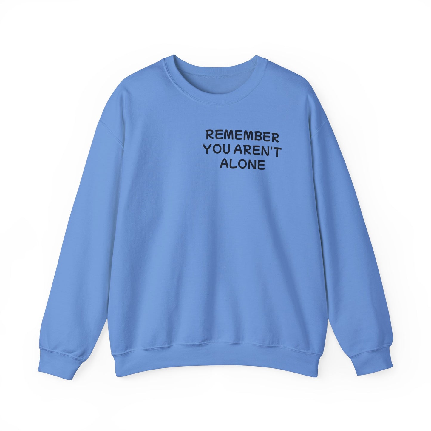 Unisex Heavy Blend™ Crewneck Sweatshirt "Remember, You aren't alone"